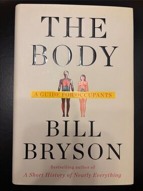The Body: A Guide for Occupants by Bill Bryson Hardcover